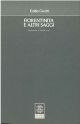  Fiorentinità e altri saggi. Prefazione di M. Luzi. Nota a i testi di M. Ghilardi 