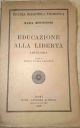 Educazione alla libertà. Antologia a cura di Maria Luisa Leccese.