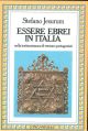  Essere ebrei in Italia nella testimonianza di ventuno protagnisti 