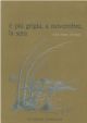 é più grigia, a novembre, la sera Introduzione di G. V. Vettori 