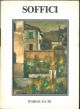  Ardengo Soffici ( 1879-1964 ). Giornate di pittura Un racconto di L. Paciscopi Collaborazione di O. Nicolini 
