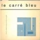 Le carré bleu. Feuille internationale d'architecture. N. 0, non indicato nel testo 