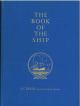 The book of the ship. An Exahustive Pictorial and Factual Survey of World Ship, Shipping, and Shipbuilding 