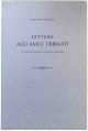 Lettere agli amici urbinati. A cura di Giorgio Cerboni Baiardi