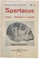 Spartacus. Scopi - Obbiettivi e vicende