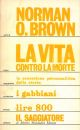 La vita contro la morte, la concezione psicoanalitica della storia 