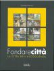 Fondare città. La città dell'accoglienza 
