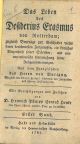  Das Leben des Desiderius Erasmus von Rotterdam, zugleich Beytrage zur Geschichte seiner berumtesten Zeitgenossen, ein kritisches Verzeichnis seiner Schriften Tradotto dal francese J. L. de Burigny Con note del teologo  Heinrich Philipp Conrad Henke 