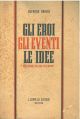 Gli eroi, gli eventi, le idee. Pagine scelte. Quinta edizione Prefazione di L. Federzoni 