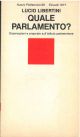 Quale parlamento? Osservazioni e proposte sull'istituto parlamentare 