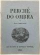 Perchè do ombra. Con due lettere di Lionello Venturi