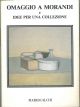  Omaggio a Morandi e idee per una collezione Collaborazione di O. Nicolini 