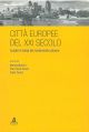  Città europee del XXI secolo. Luoghi e tempi del mutamento urbano 