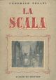 La  Scala nella sua storia e nella sua grandezza 