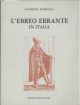 L' ebreo errante in Italia. Prato, 1891, ma 