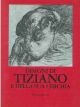  Disegni di Tiziano e della sua cerchia. Catalogo. Presentazione di R. Pallucchini 