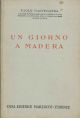 Un  giorno a Madera. Una pagina dell'Igiene dell'Amore 