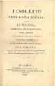  Tesoretto della lingua toscana ossia la Trinuzia, commedia del Firenzuola; opera corredata di note grammaticali 