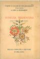 Forme e colori di vita regionale italiana. Vol. III: Venezia Tridentina 