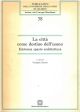 La città come destino dell'uomo. Esistenza, spazio, architettura 