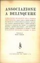 Associazione a delinquere . Corruzione dilagante nella polizia newyorkese Prefazione di Piero Caleffi 