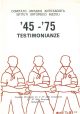  '45 - '75. Testimonianze 