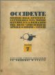 Occidente. Sintesi dell'attività letteraria nel mondo. Anno terzo, volume settimo da aprile a giugno 1934. Documenti: Contributi al cinematografo. Leone Tolstoi, inediti; Emilio Cecchi: Tacchuino americano Direttore: Armando Gherlandini 
